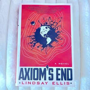 Axiom’s End  (Hardback) - Lindsay Ellis